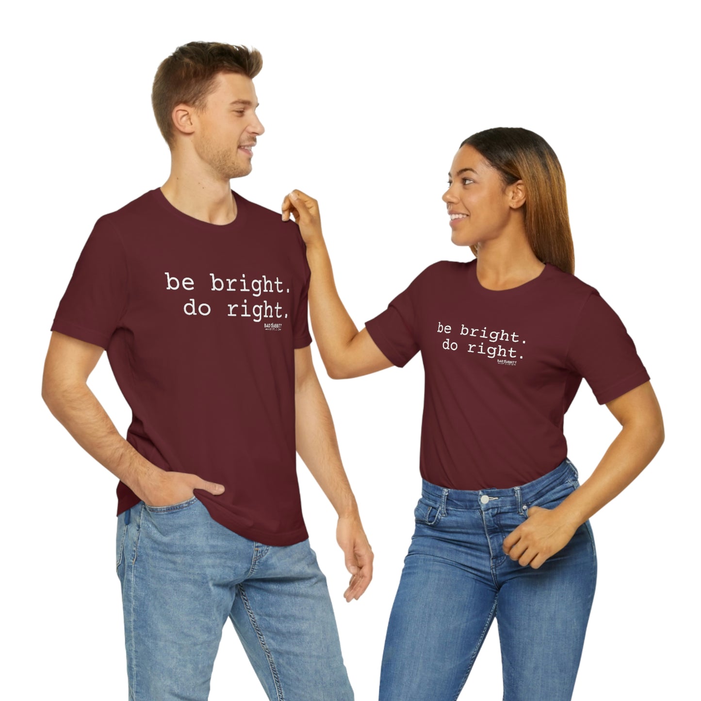 Be Bright Do Right Basic Unisex Jersey Short Sleeve Tee
