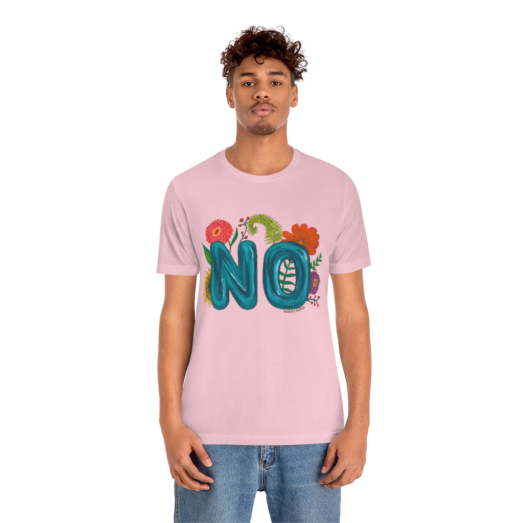 "NO" Unisex Jersey Short Sleeve Tee