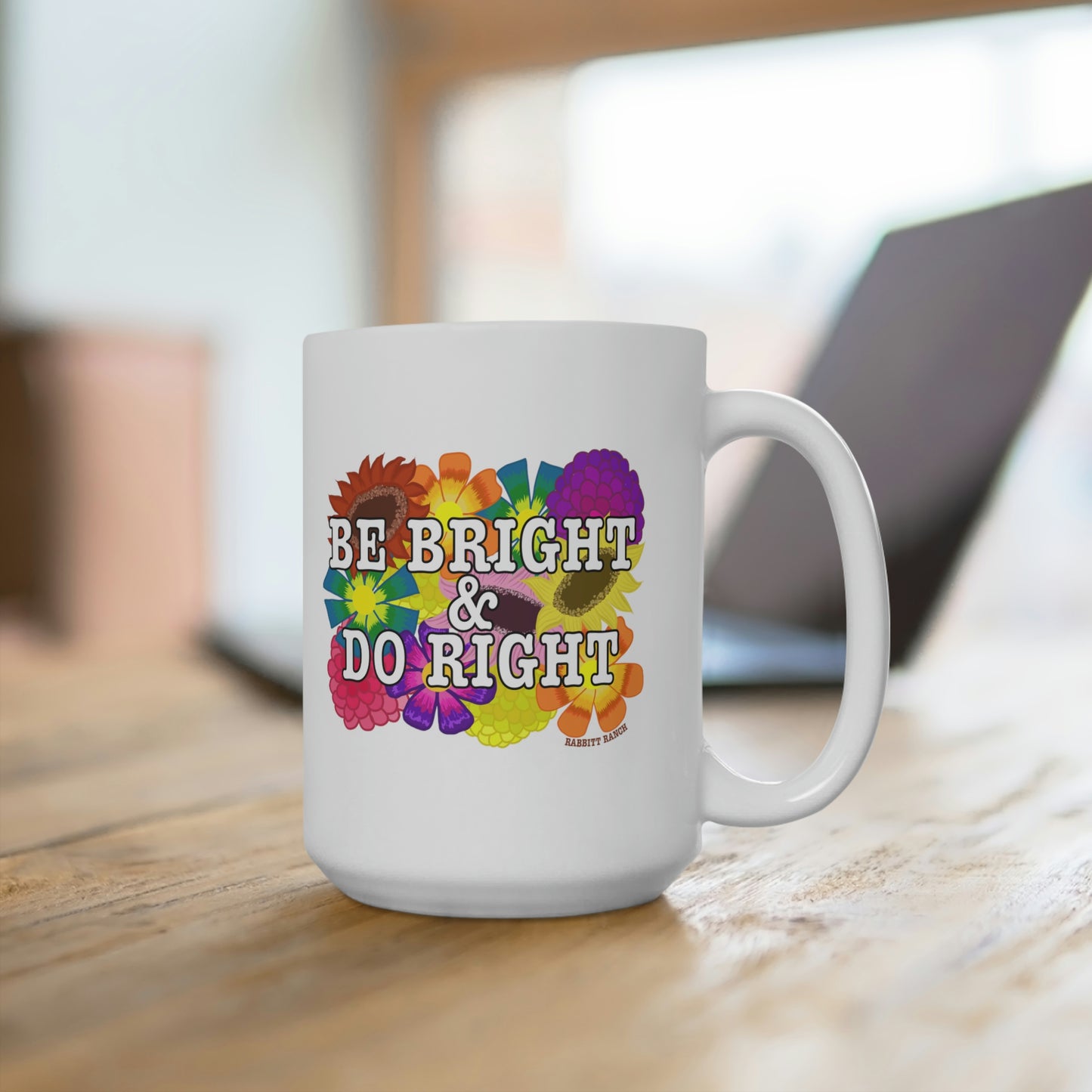 BE BRIGHT DO RIGHT Mug 15oz