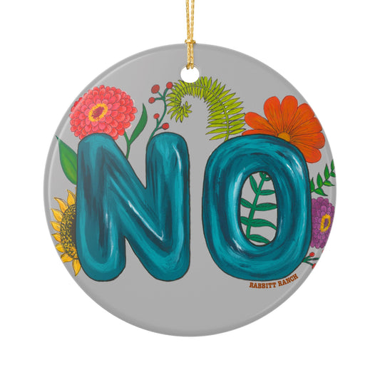 "NO" Ceramic Ornaments (2-Side Print)