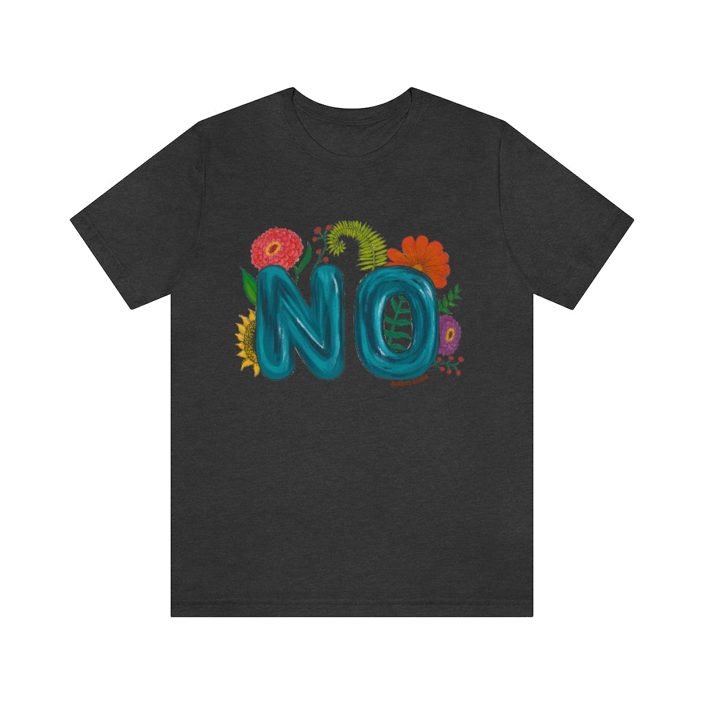 "NO" Unisex Jersey Short Sleeve Tee
