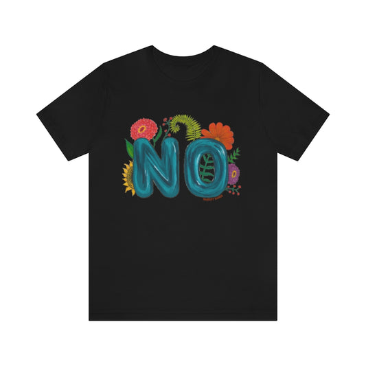 "NO" Unisex Jersey Short Sleeve Tee