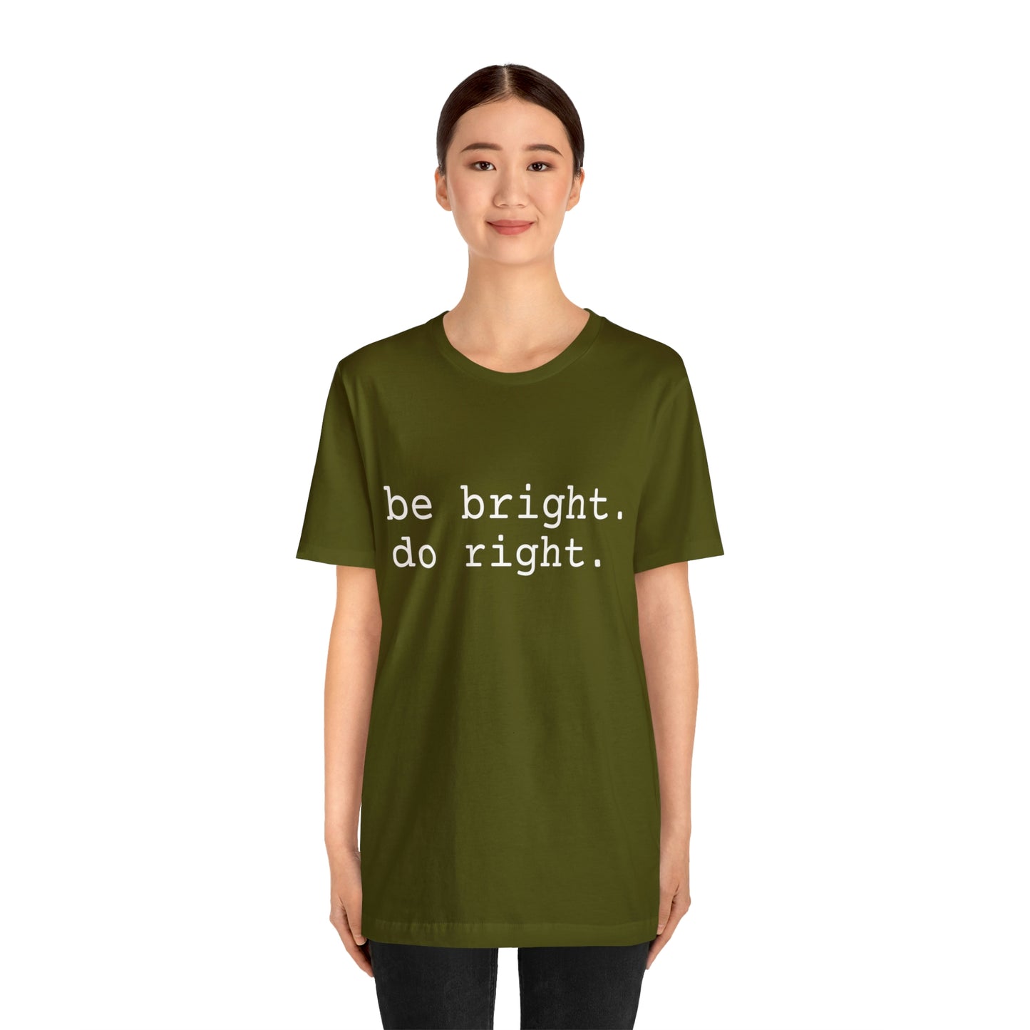be bright do right with Bad Rabbitt Art Studio logo on back - Unisex Jersey Short Sleeve Tee