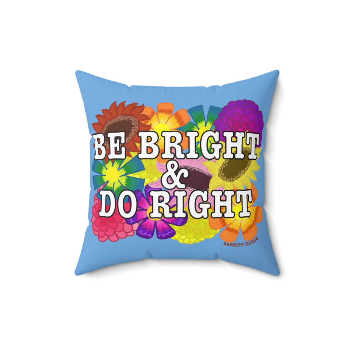 BE BRIGHT DO RIGHT Spun Polyester Square Pillow