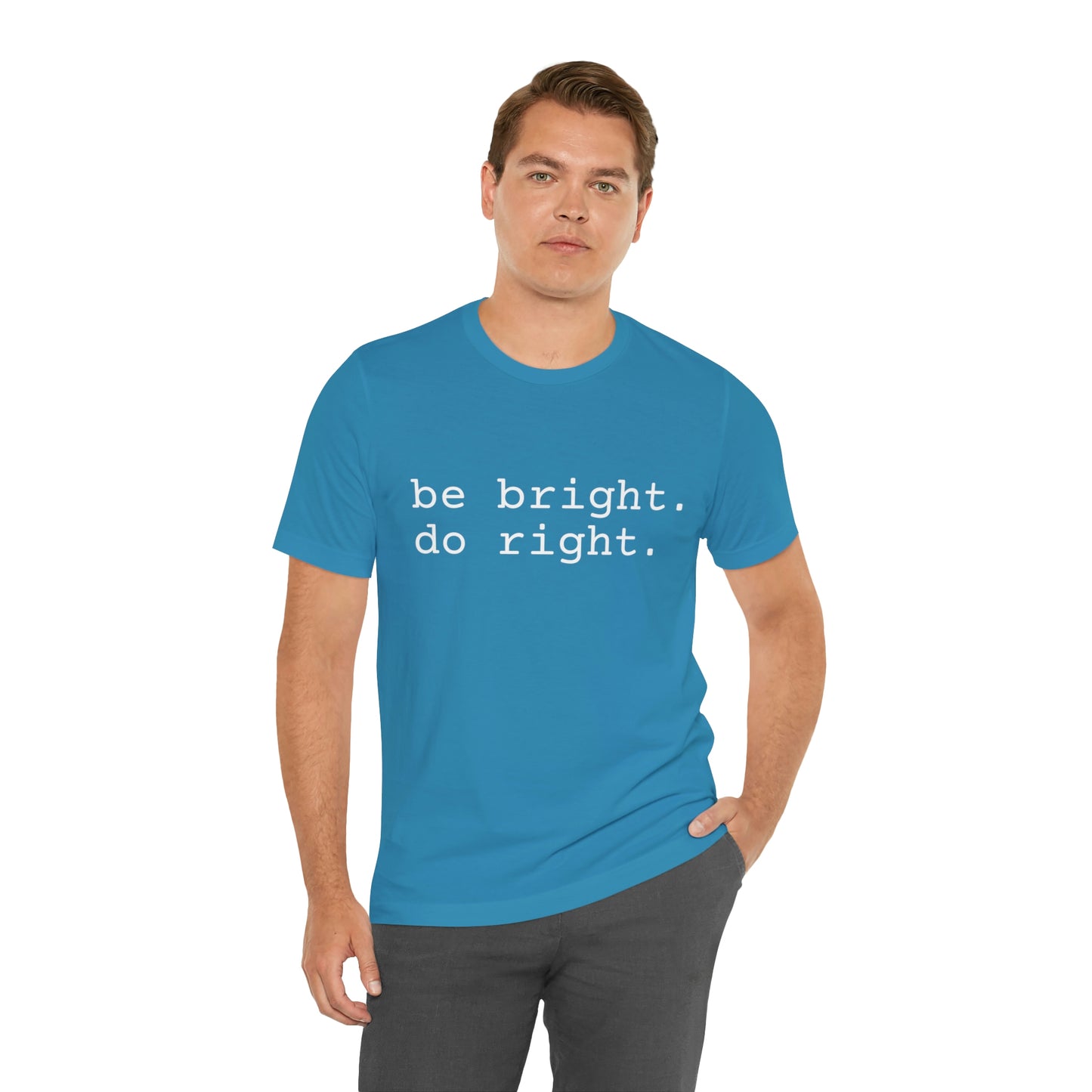be bright do right with Bad Rabbitt Art Studio logo on back - Unisex Jersey Short Sleeve Tee