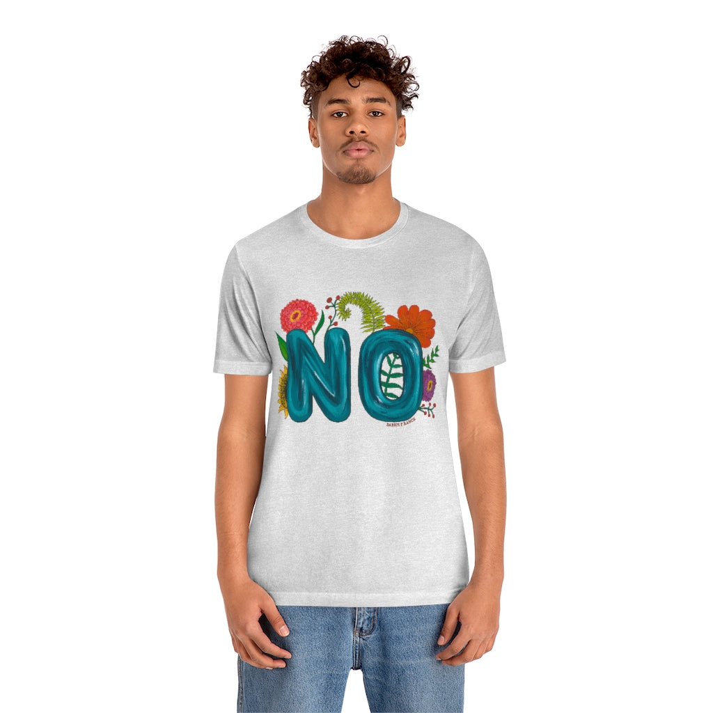 "NO" Unisex Jersey Short Sleeve Tee