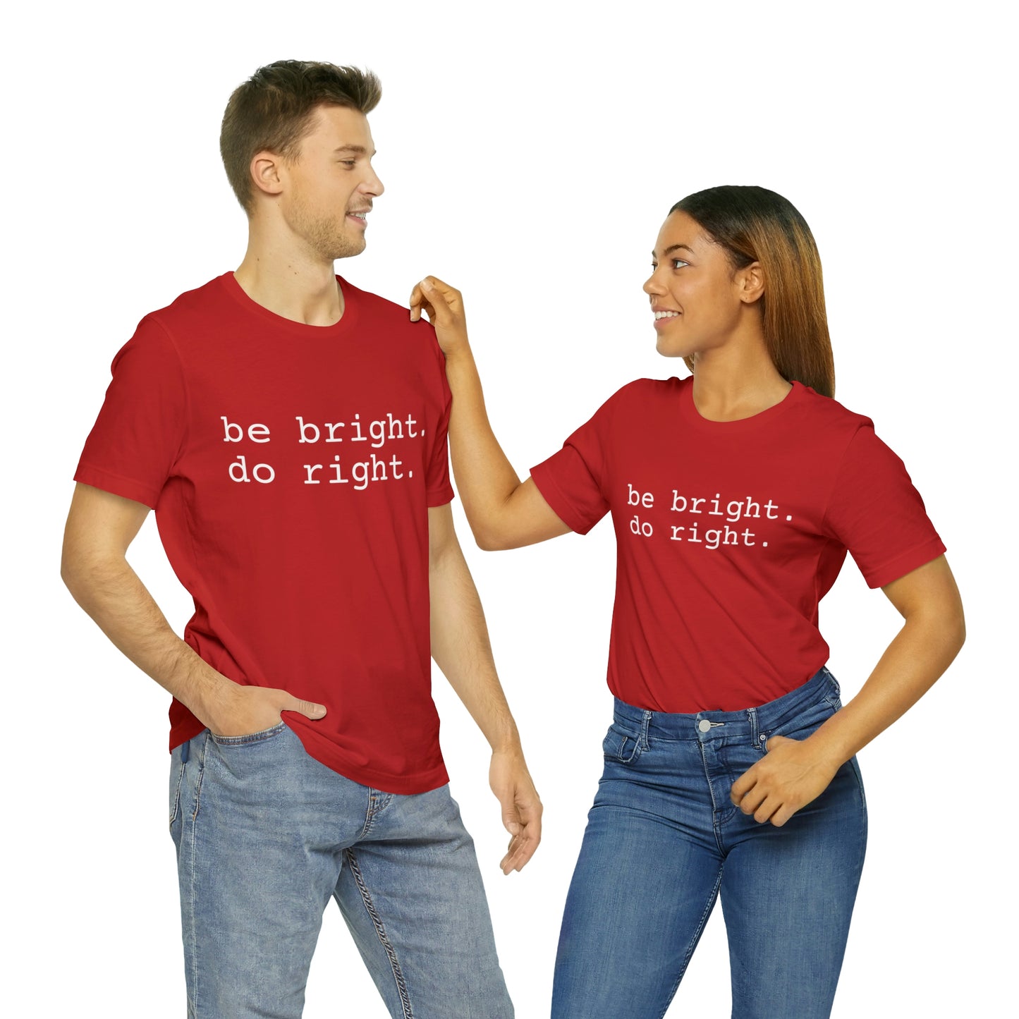 be bright do right with Bad Rabbitt Art Studio logo on back - Unisex Jersey Short Sleeve Tee