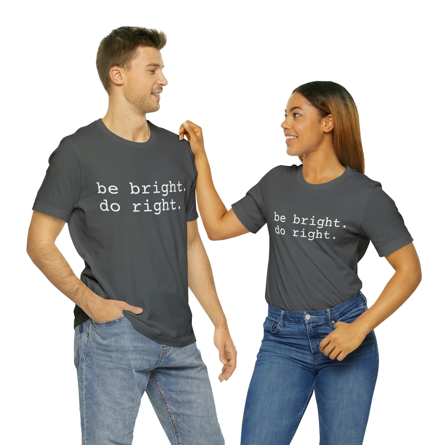 be bright do right with Bad Rabbitt Art Studio logo on back - Unisex Jersey Short Sleeve Tee