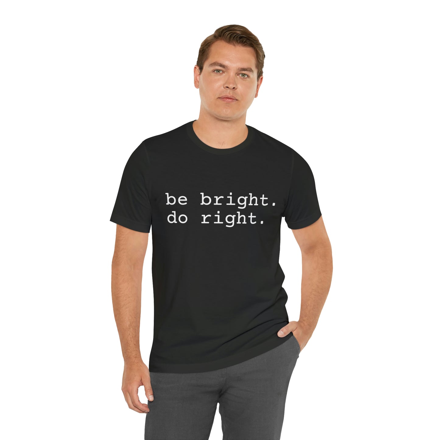 be bright do right with Bad Rabbitt Art Studio logo on back - Unisex Jersey Short Sleeve Tee
