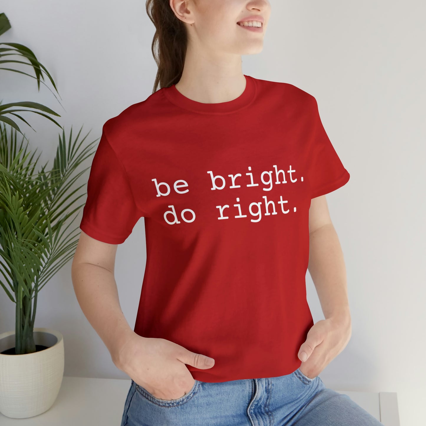 be bright do right with Bad Rabbitt Art Studio logo on back - Unisex Jersey Short Sleeve Tee