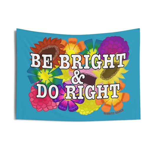 BE BRIGHT DO RIGHT Indoor Wall Tapestry