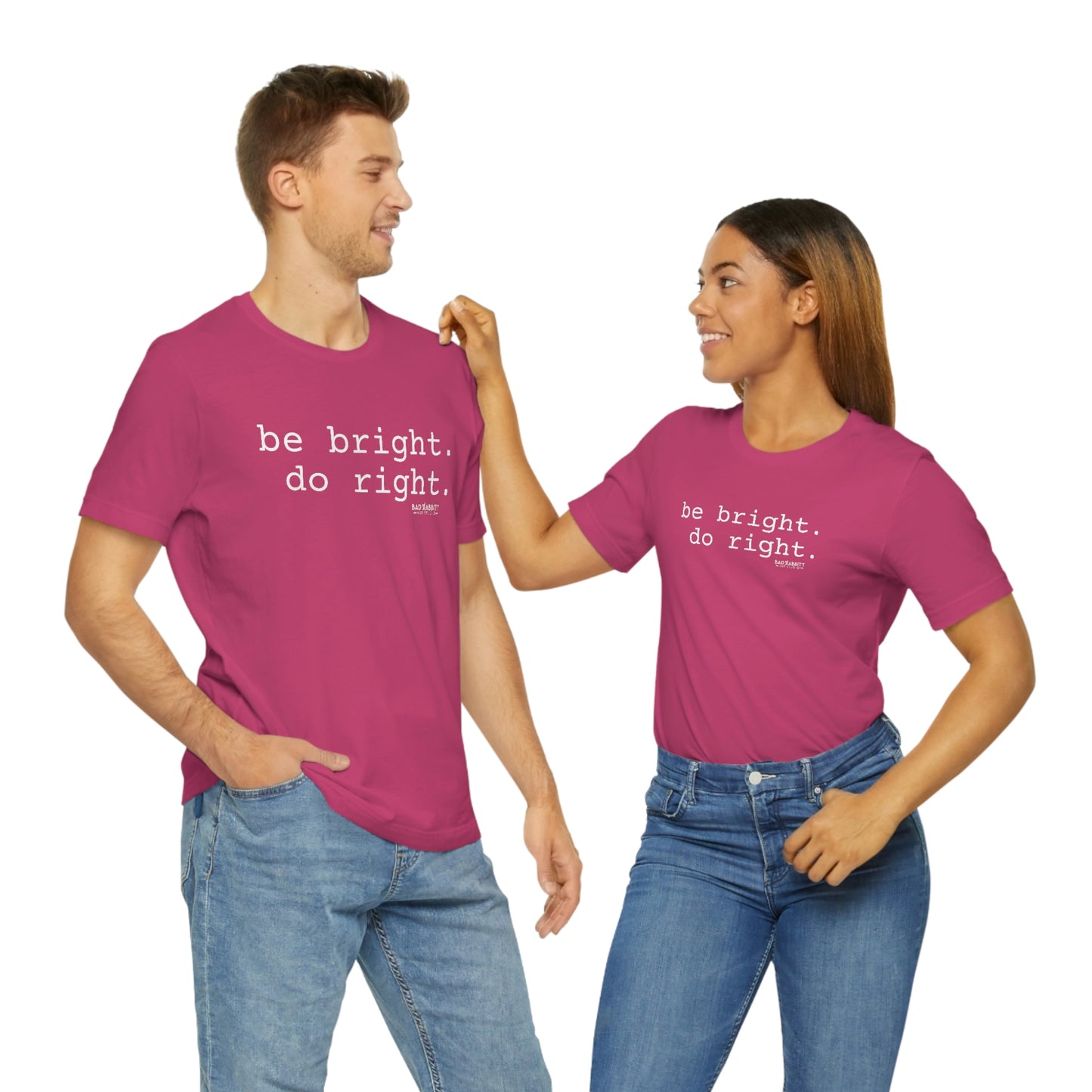 Be Bright Do Right Basic Unisex Jersey Short Sleeve Tee