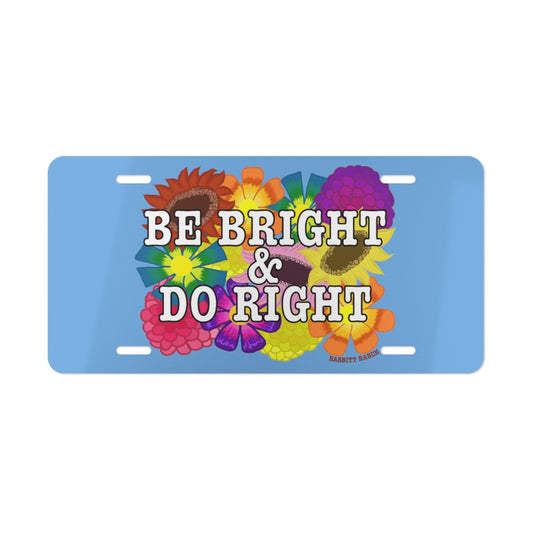 Be Bright Do Right Vanity Plate