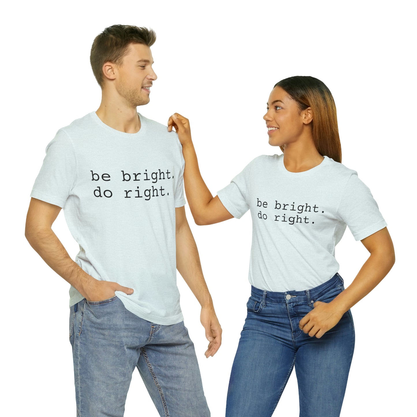 be bright do right with Bad Rabbitt Art Studio logo on back - Unisex Jersey Short Sleeve Tee