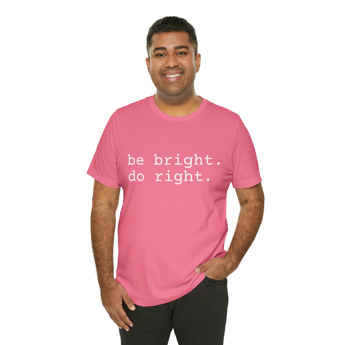 be bright do right with Bad Rabbitt Art Studio logo on back - Unisex Jersey Short Sleeve Tee