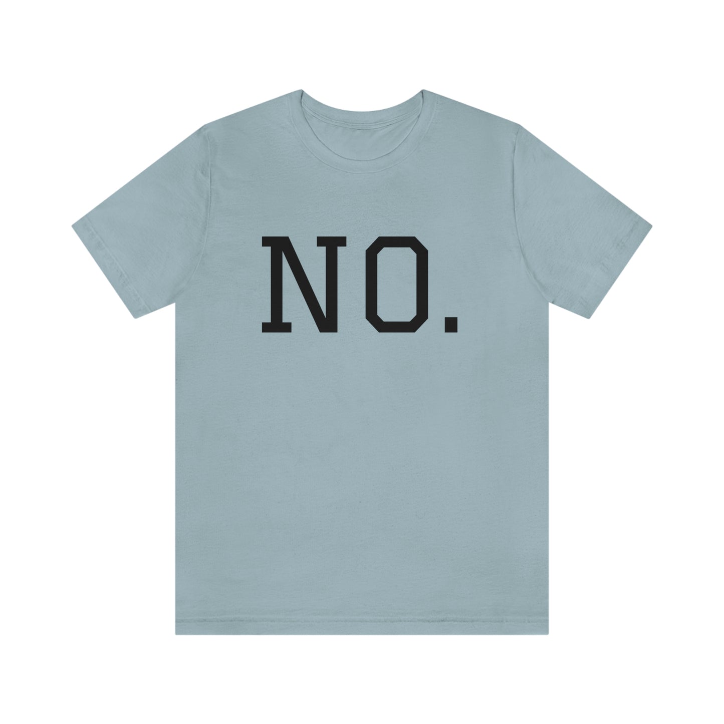 "NO" simplified Unisex Jersey Short Sleeve Tee