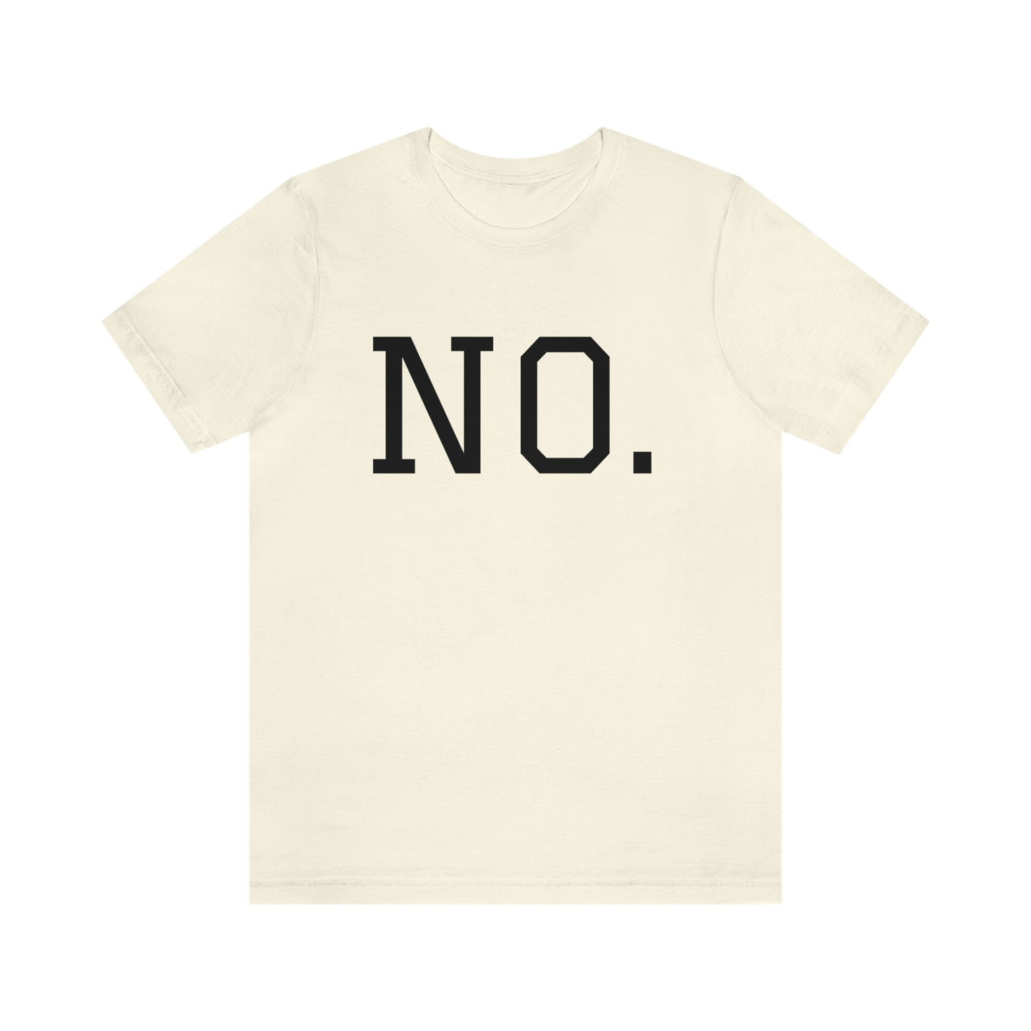 "NO" simplified Unisex Jersey Short Sleeve Tee