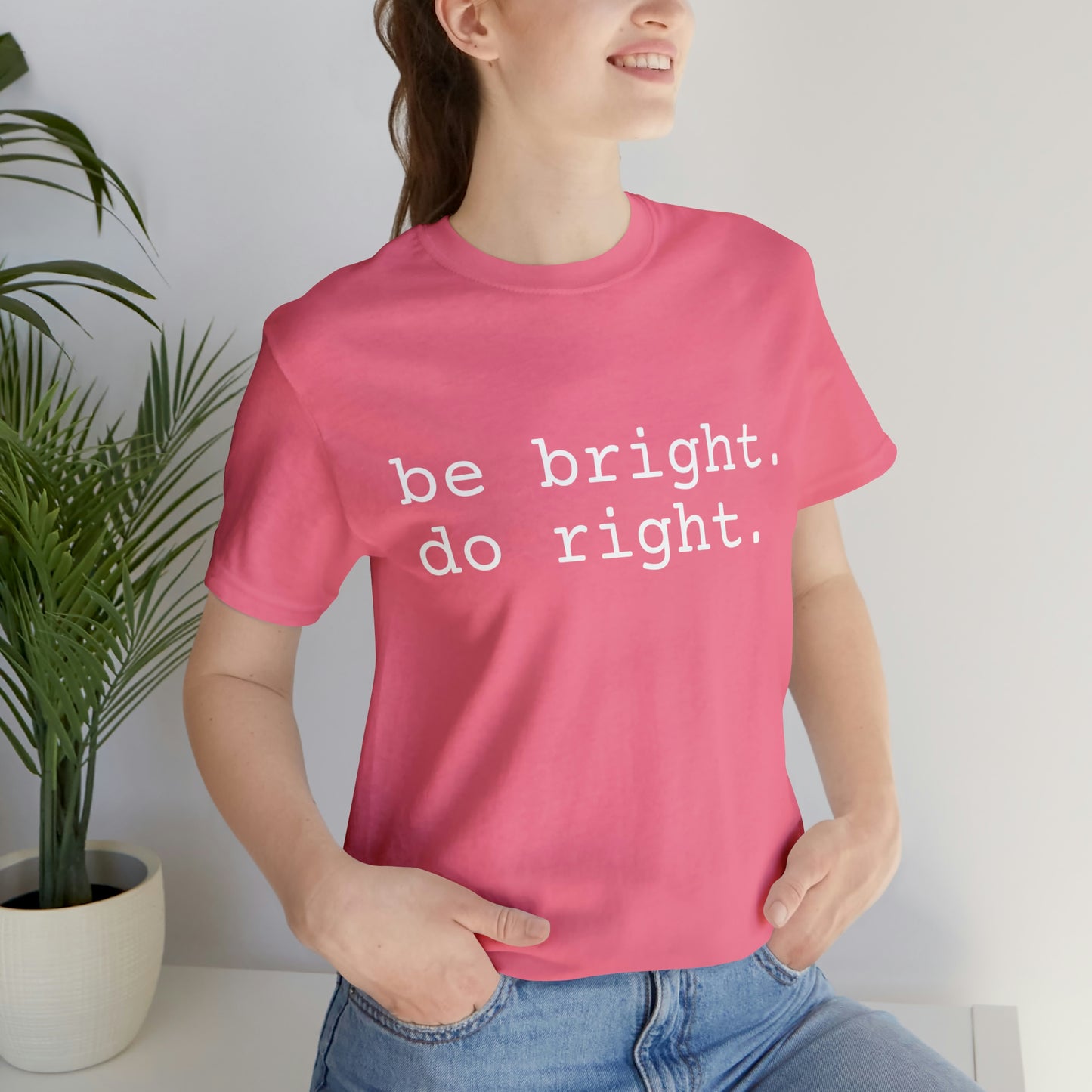 be bright do right with Bad Rabbitt Art Studio logo on back - Unisex Jersey Short Sleeve Tee