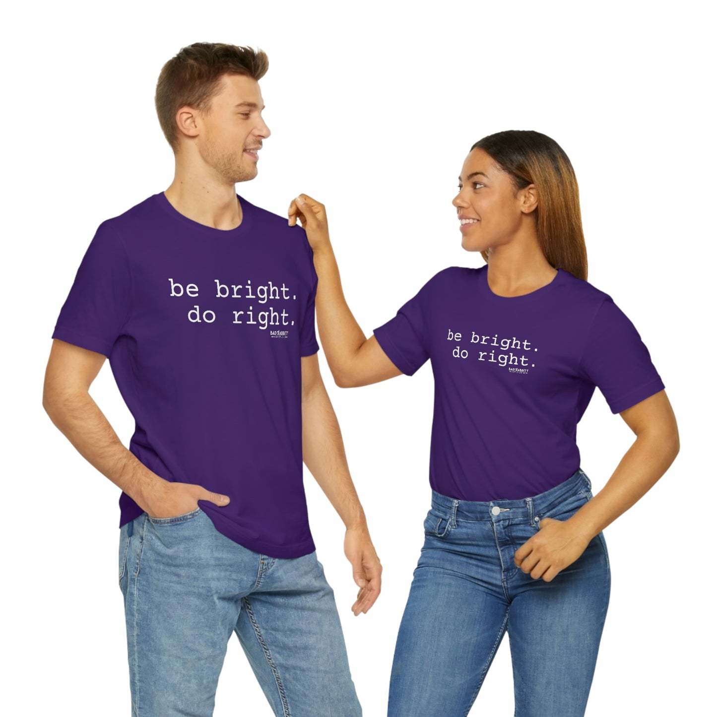 Be Bright Do Right Basic Unisex Jersey Short Sleeve Tee