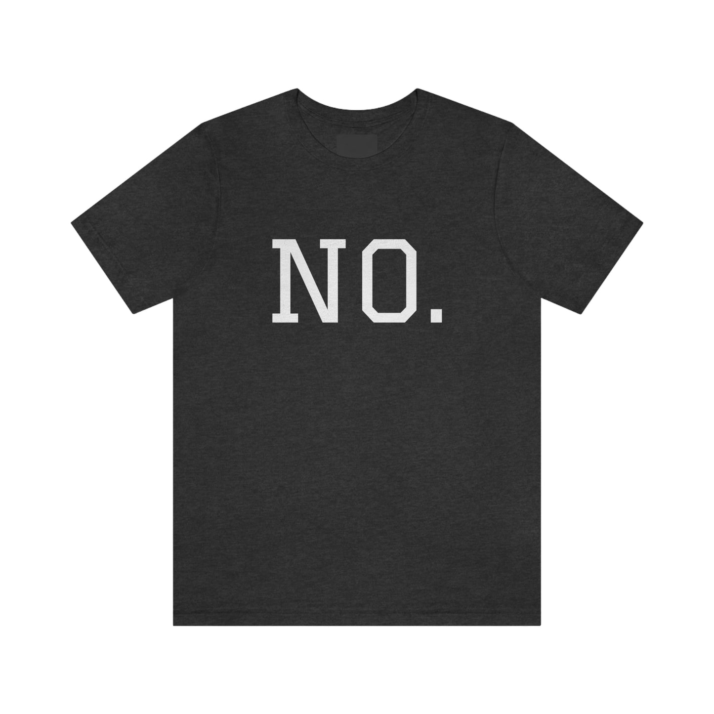 "NO" simplified Unisex Jersey Short Sleeve Tee