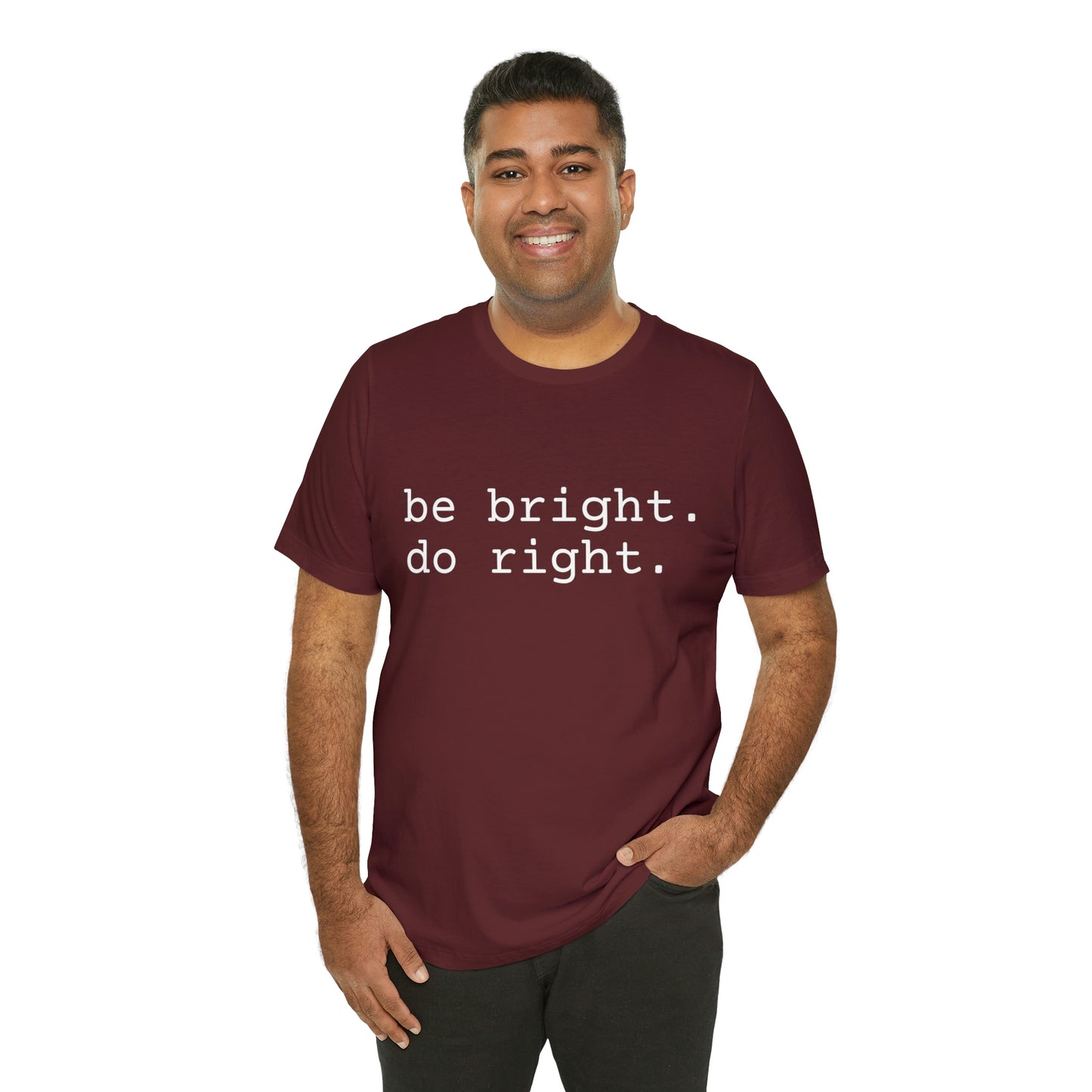 be bright do right with Bad Rabbitt Art Studio logo on back - Unisex Jersey Short Sleeve Tee
