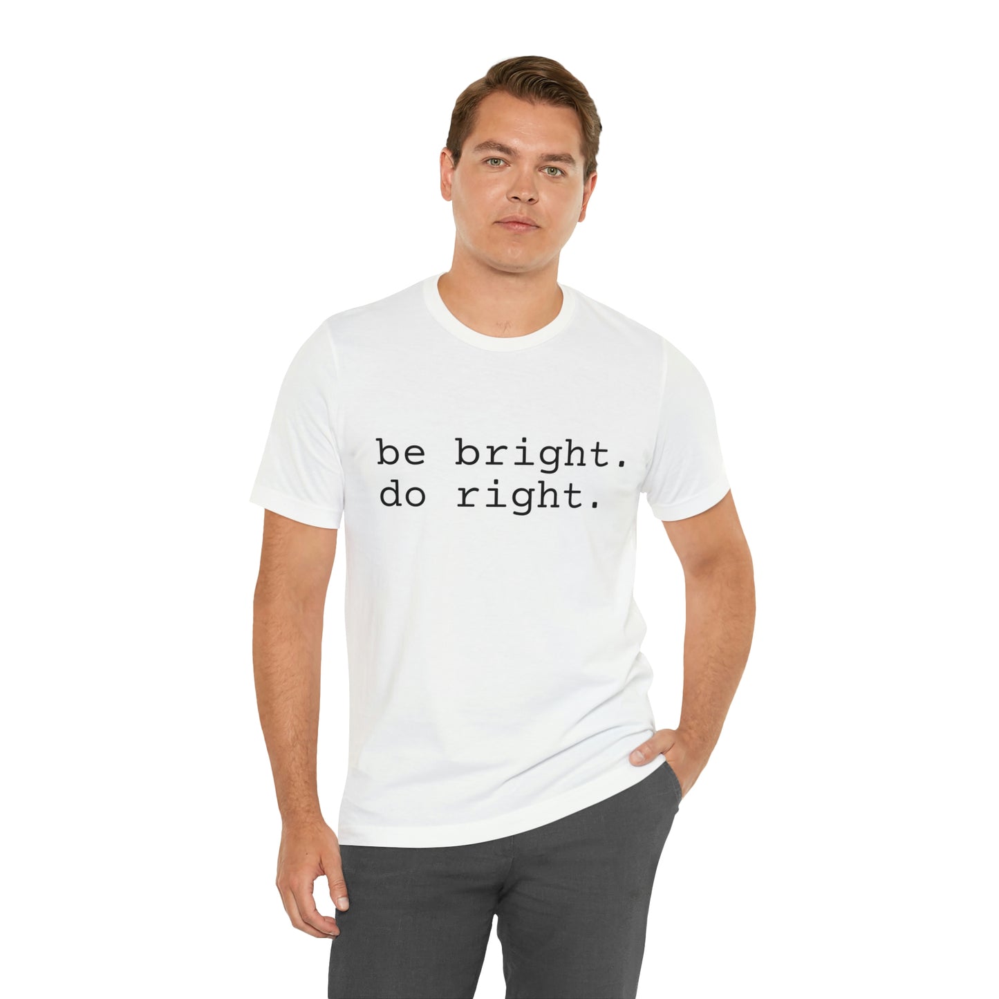 be bright do right with Bad Rabbitt Art Studio logo on back - Unisex Jersey Short Sleeve Tee