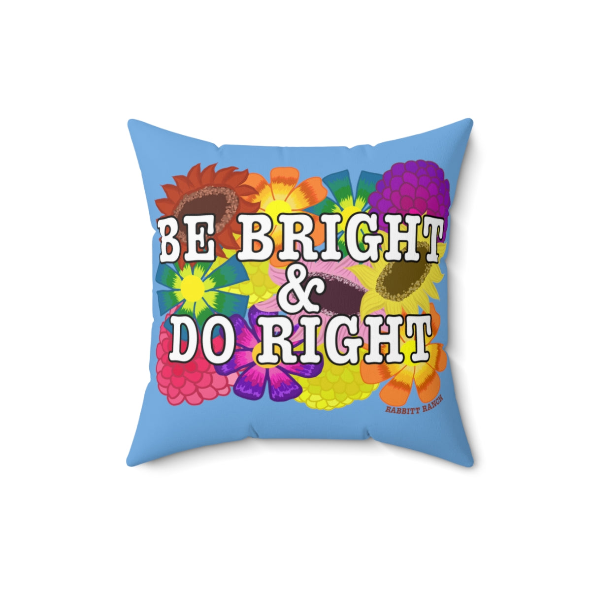 BE BRIGHT DO RIGHT Spun Polyester Square Pillow