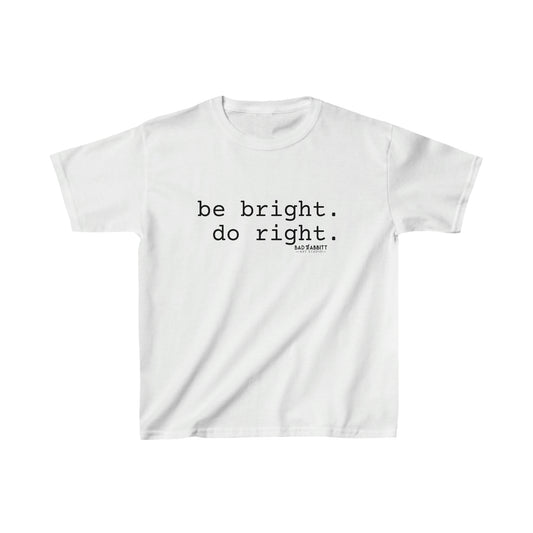 Be Bright Do Right Basic Kids Heavy Cotton™ Tee