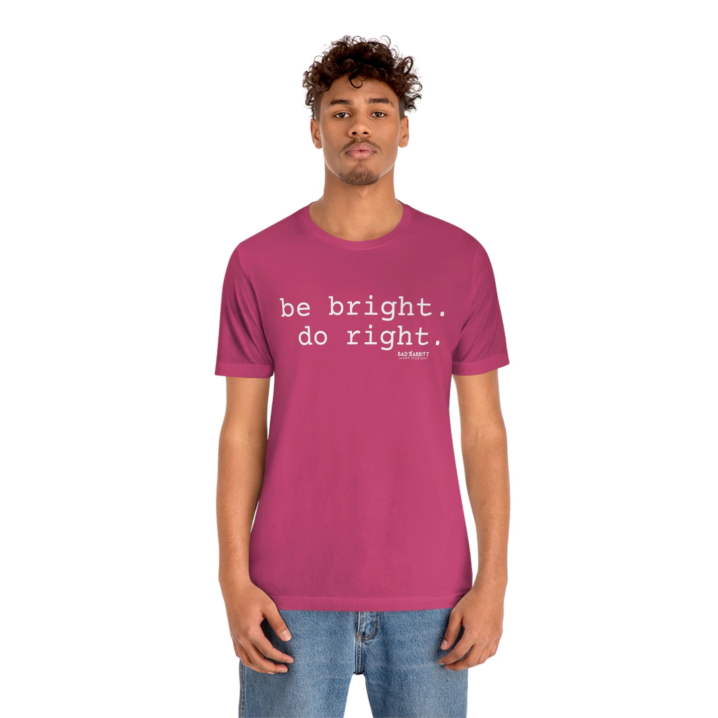 Be Bright Do Right Basic Unisex Jersey Short Sleeve Tee