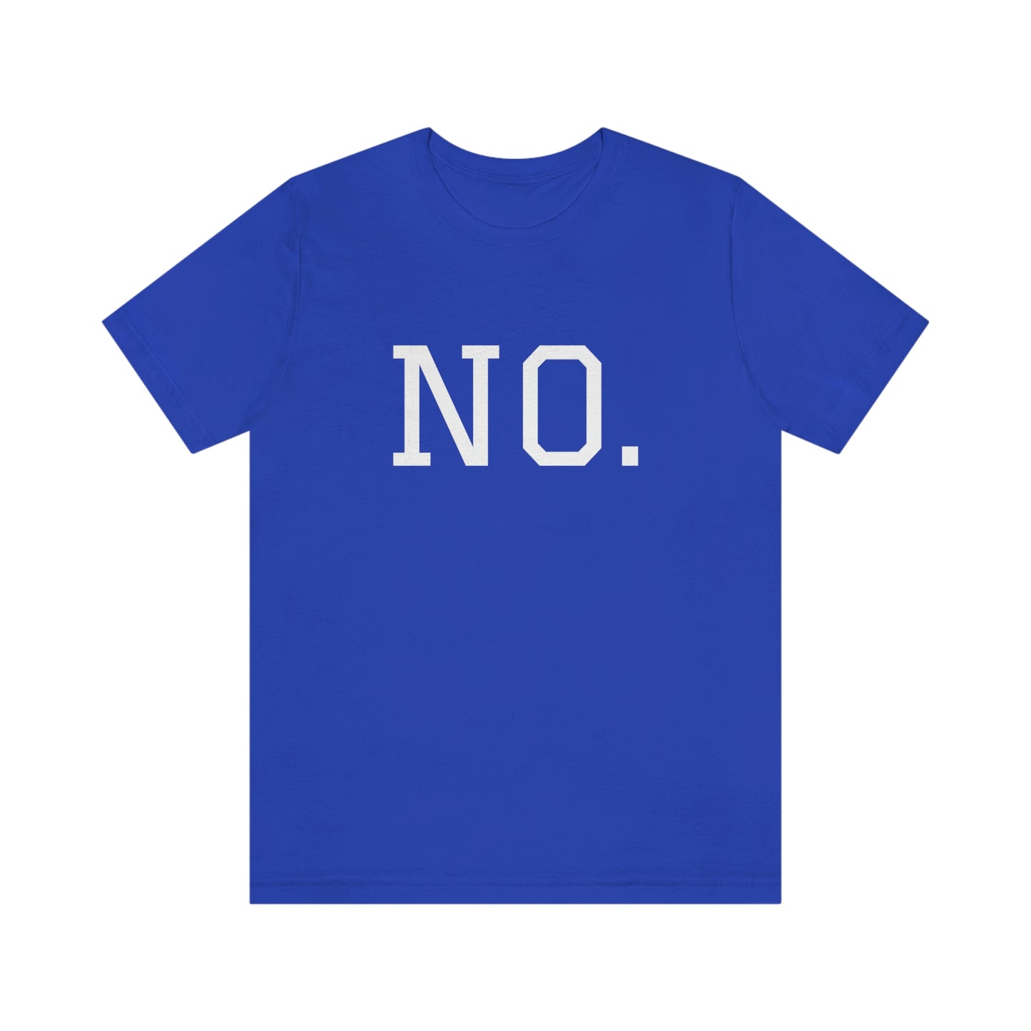 "NO" simplified Unisex Jersey Short Sleeve Tee