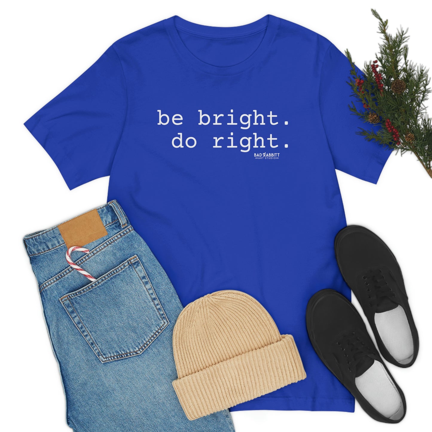 Be Bright Do Right Basic Unisex Jersey Short Sleeve Tee