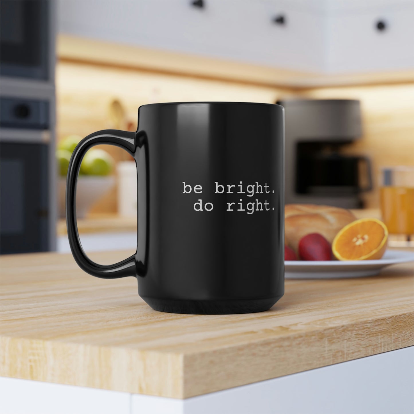Be Bright Do Right Basic Black Mug, 15oz