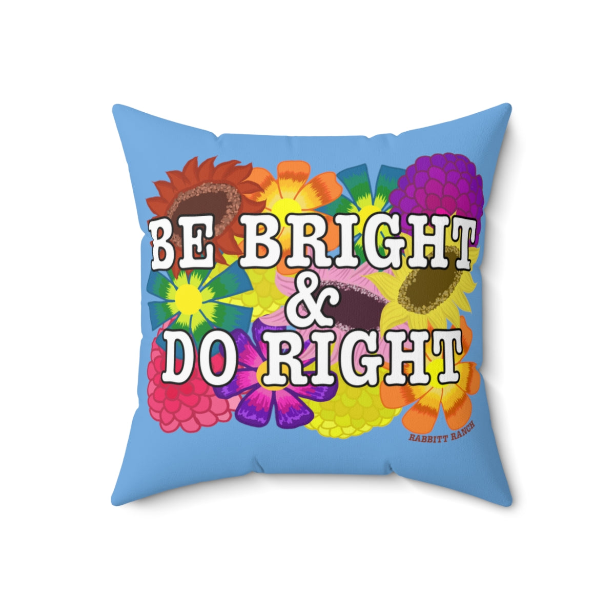 BE BRIGHT DO RIGHT Spun Polyester Square Pillow