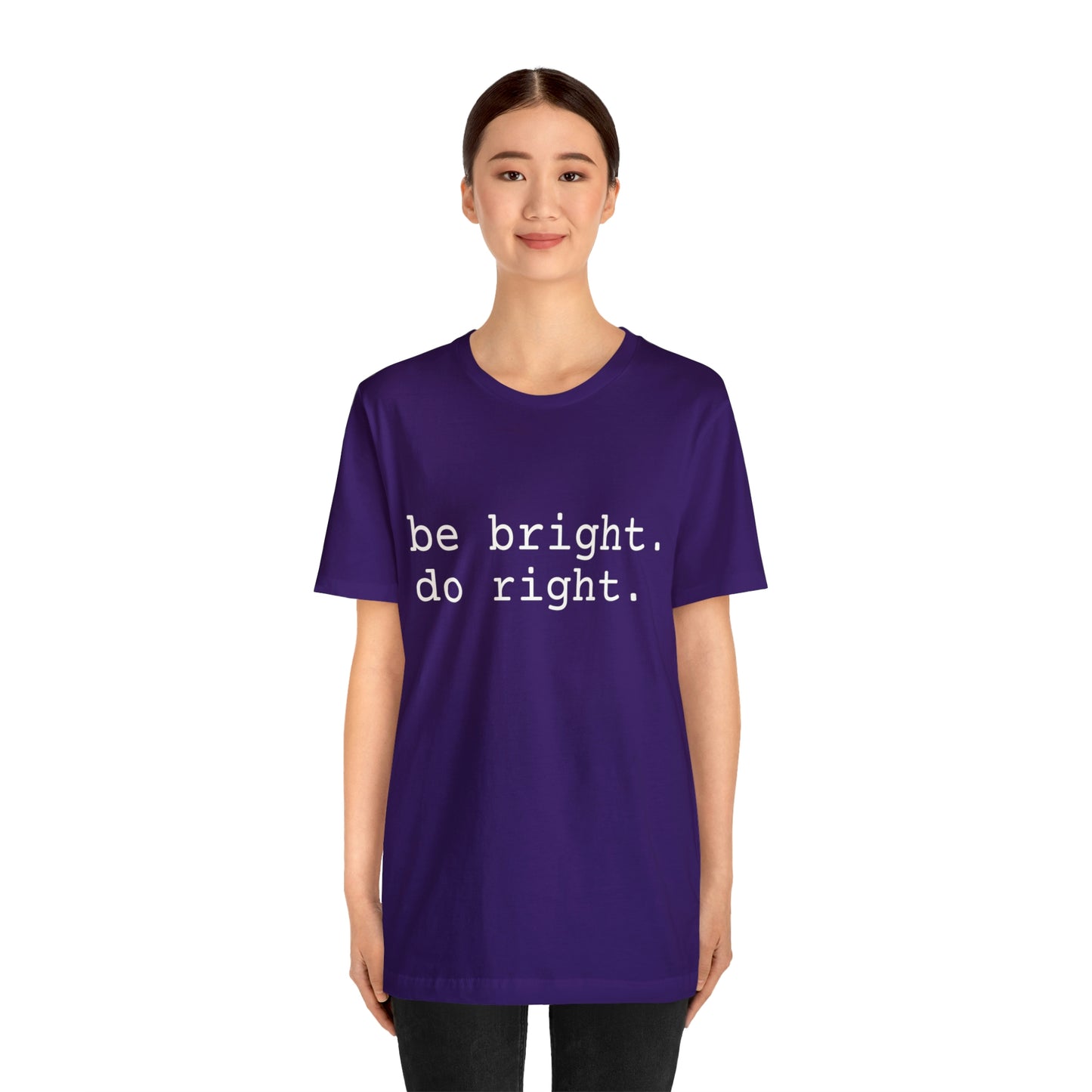 be bright do right with Bad Rabbitt Art Studio logo on back - Unisex Jersey Short Sleeve Tee