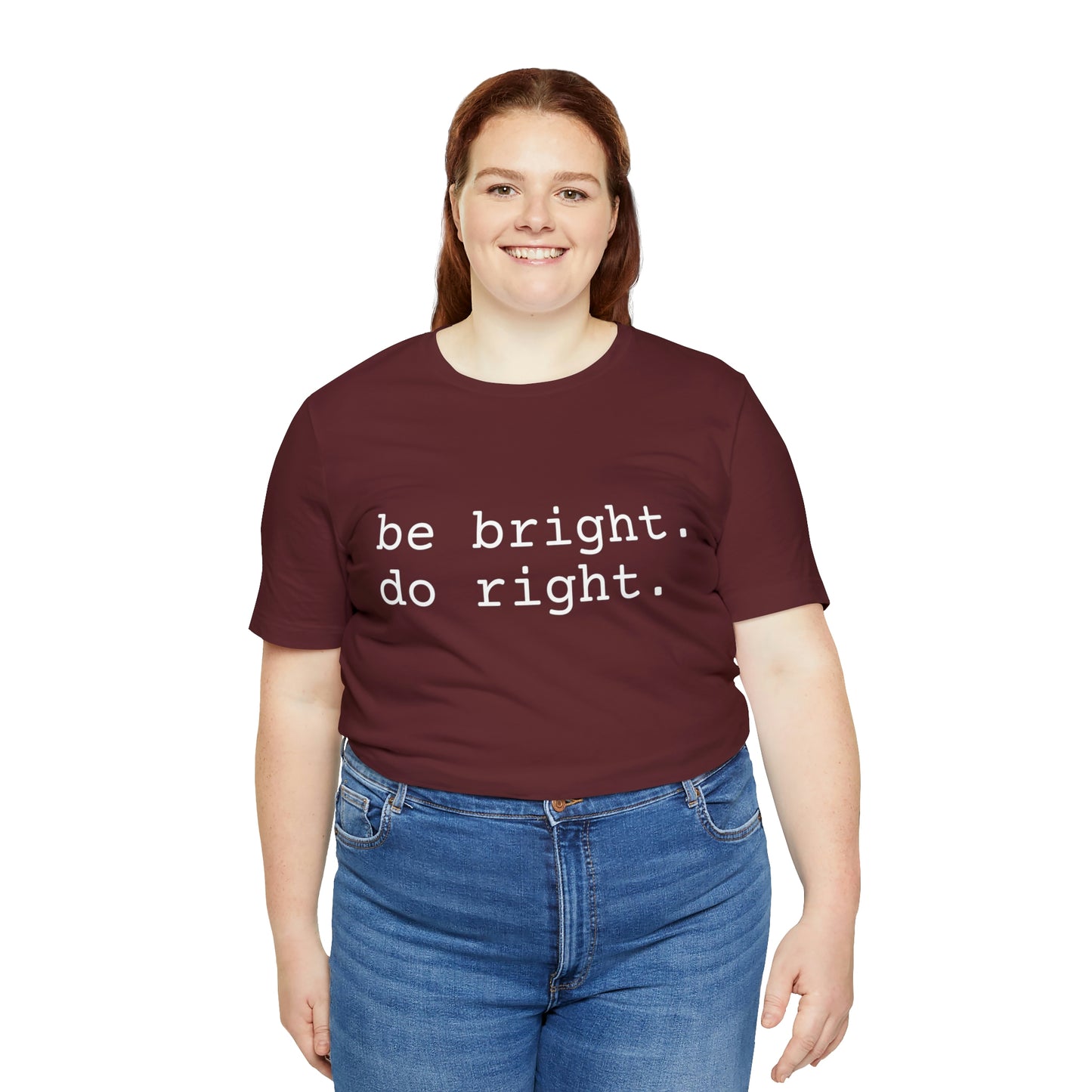 be bright do right with Bad Rabbitt Art Studio logo on back - Unisex Jersey Short Sleeve Tee