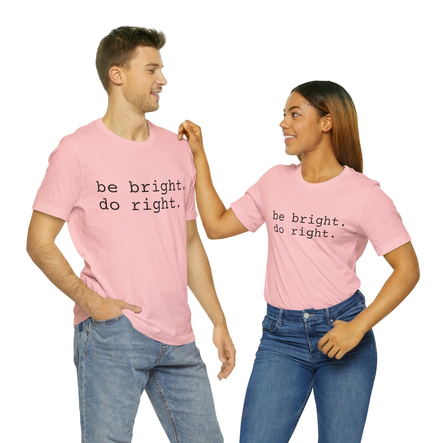 be bright do right with Bad Rabbitt Art Studio logo on back - Unisex Jersey Short Sleeve Tee