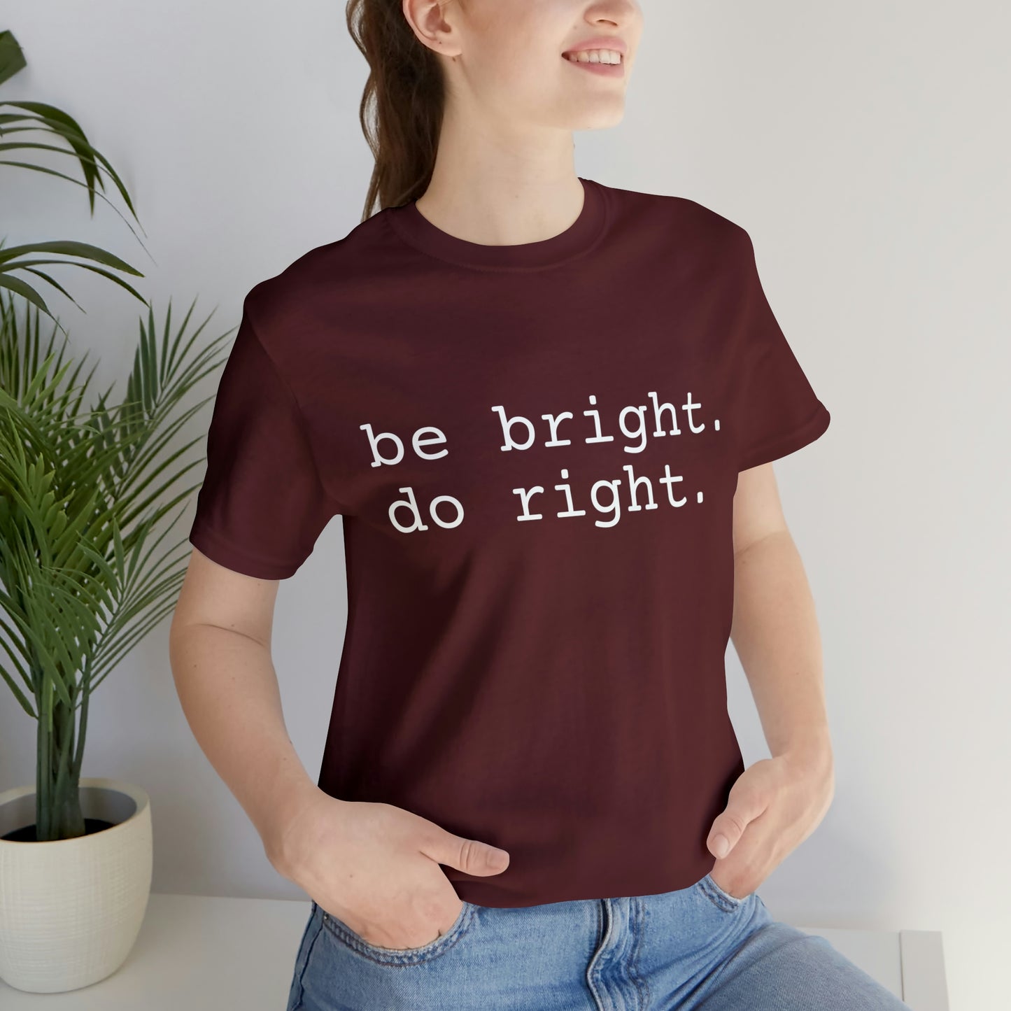be bright do right with Bad Rabbitt Art Studio logo on back - Unisex Jersey Short Sleeve Tee