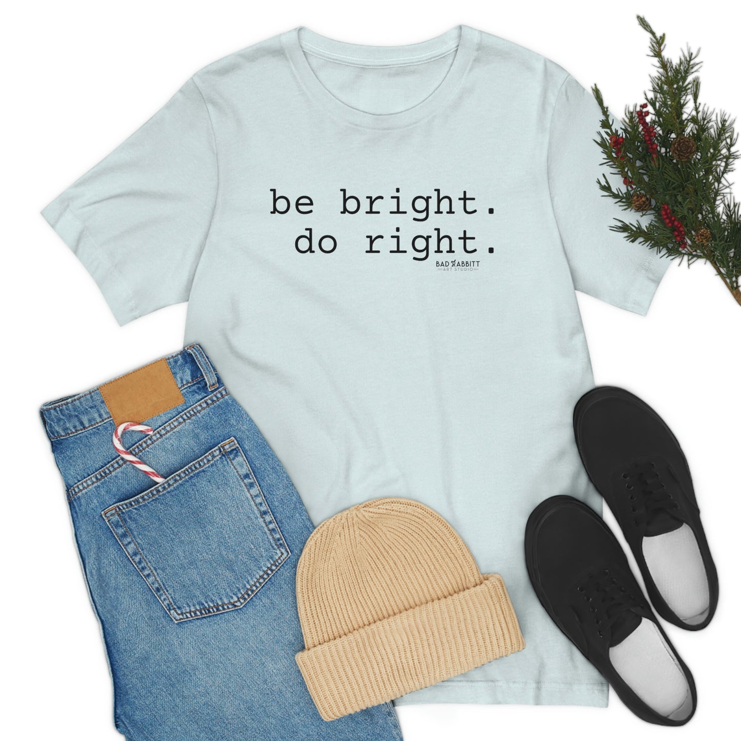 Be Bright Do Right Basic Unisex Jersey Short Sleeve Tee