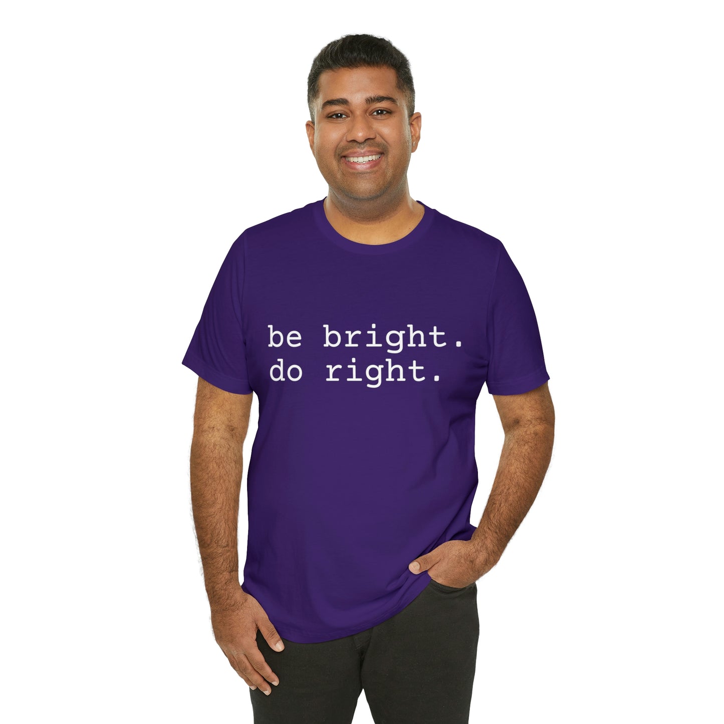 be bright do right with Bad Rabbitt Art Studio logo on back - Unisex Jersey Short Sleeve Tee