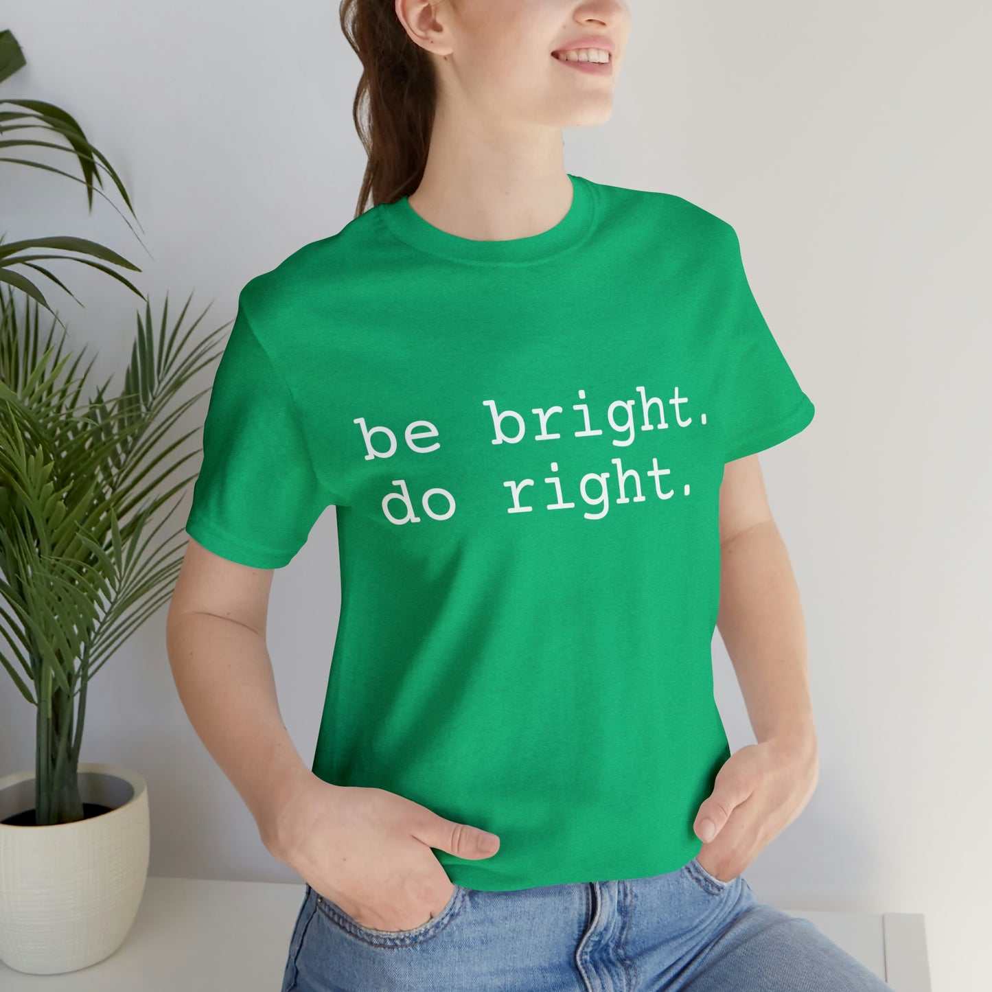 be bright do right with Bad Rabbitt Art Studio logo on back - Unisex Jersey Short Sleeve Tee