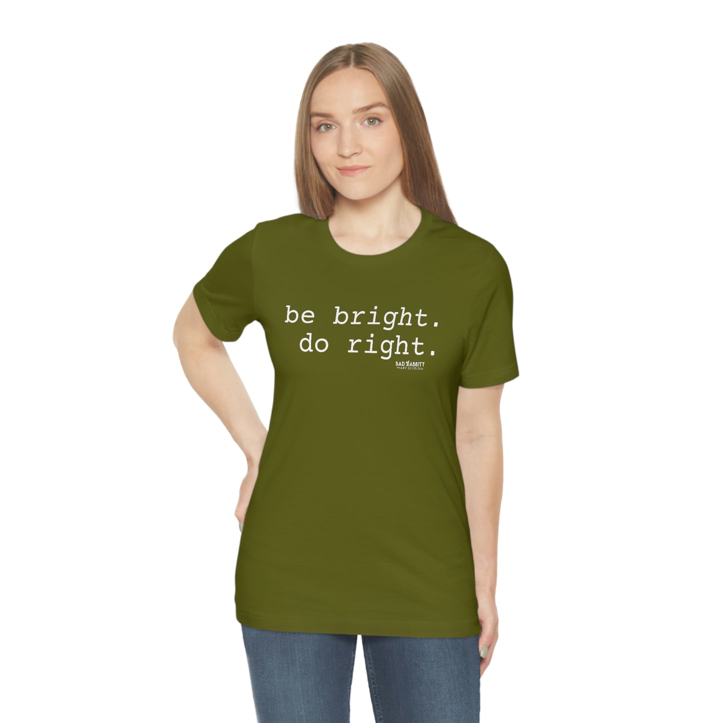 Be Bright Do Right Basic Unisex Jersey Short Sleeve Tee