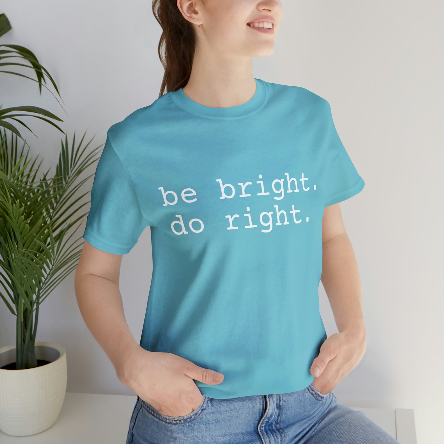 be bright do right with Bad Rabbitt Art Studio logo on back - Unisex Jersey Short Sleeve Tee