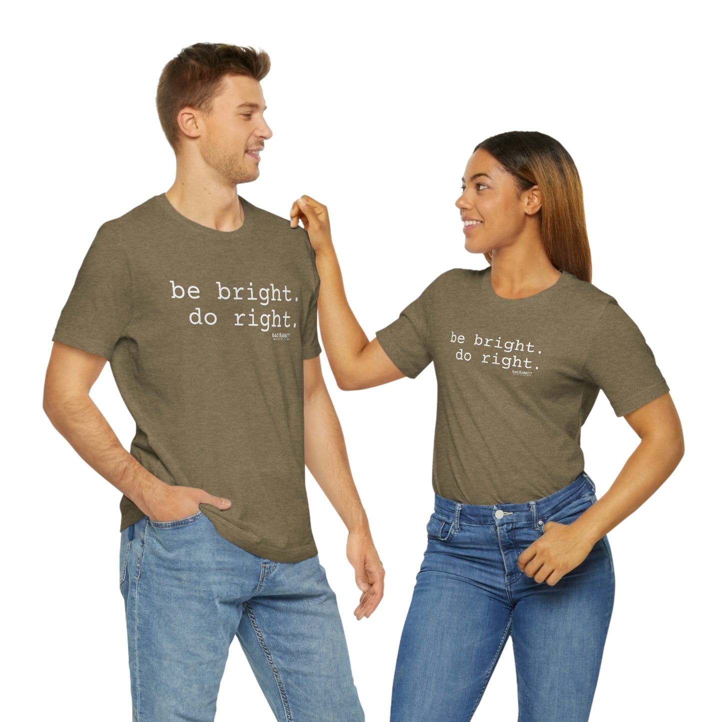 Be Bright Do Right Basic Unisex Jersey Short Sleeve Tee