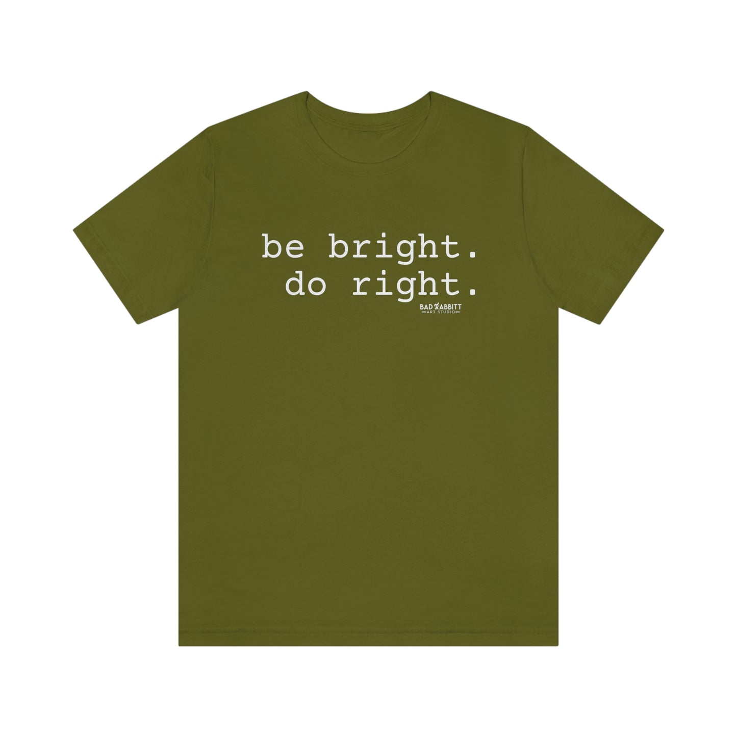 Be Bright Do Right Basic Unisex Jersey Short Sleeve Tee