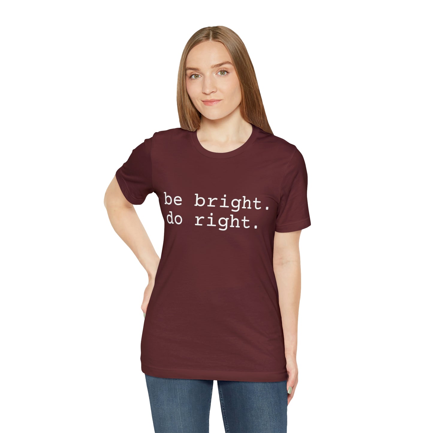 be bright do right with Bad Rabbitt Art Studio logo on back - Unisex Jersey Short Sleeve Tee