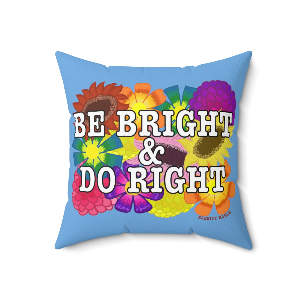 BE BRIGHT DO RIGHT Spun Polyester Square Pillow