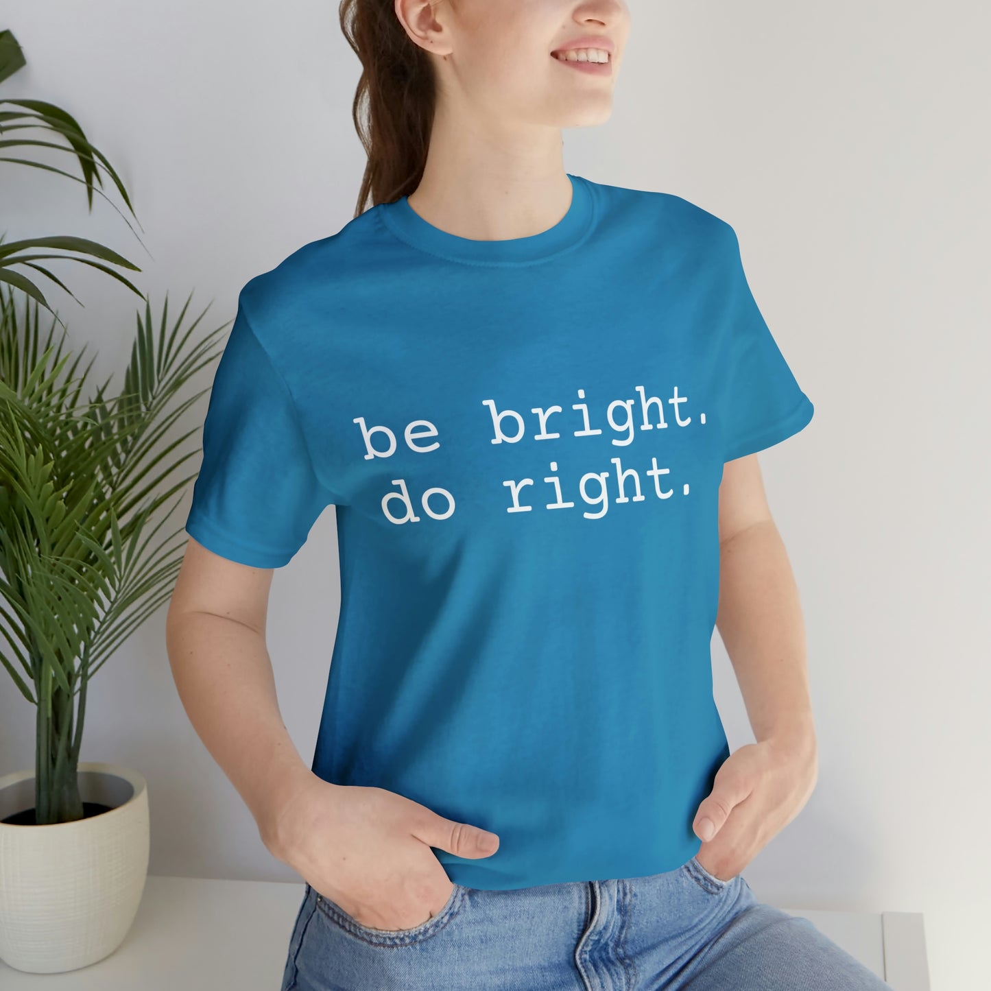 be bright do right with Bad Rabbitt Art Studio logo on back - Unisex Jersey Short Sleeve Tee
