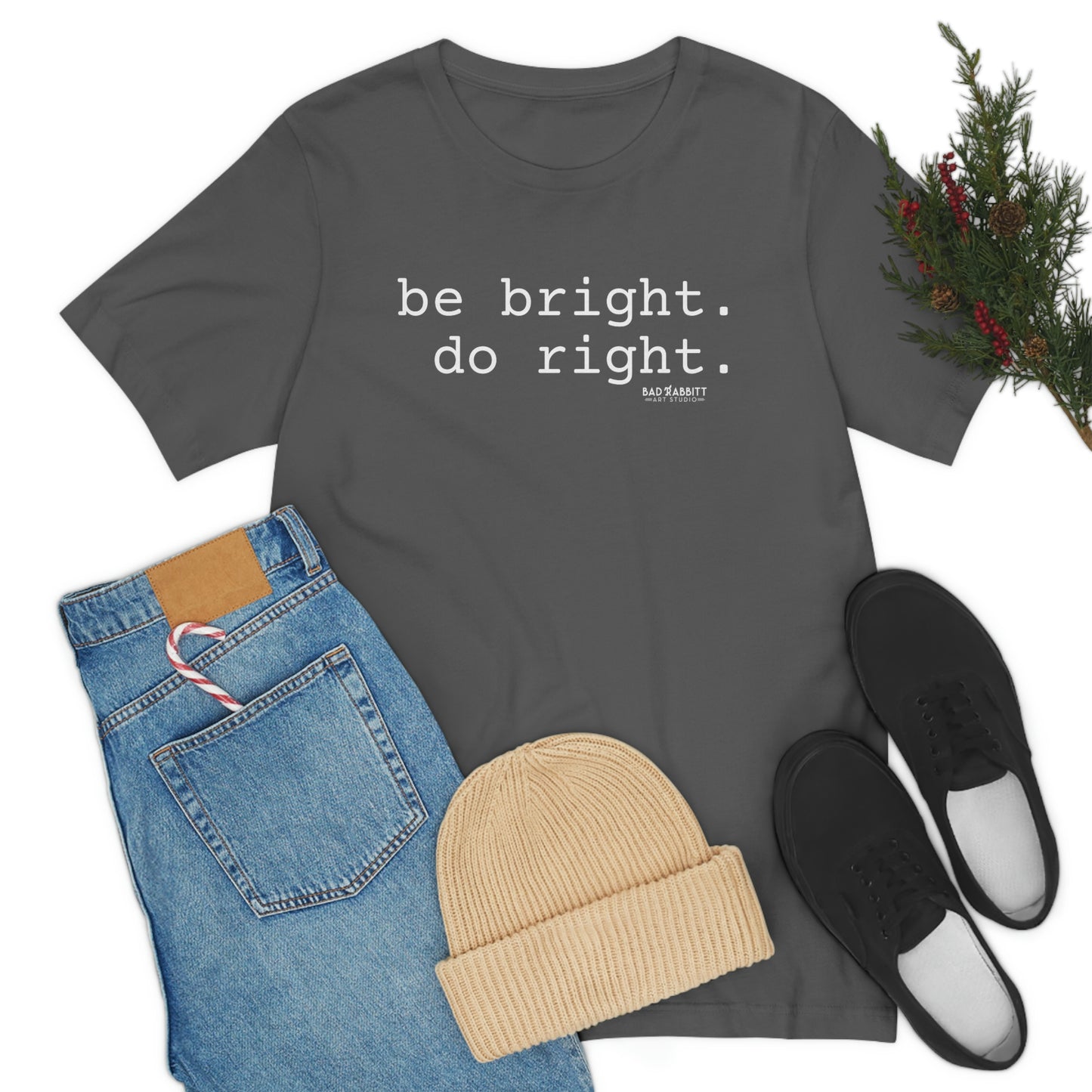 Be Bright Do Right Basic Unisex Jersey Short Sleeve Tee