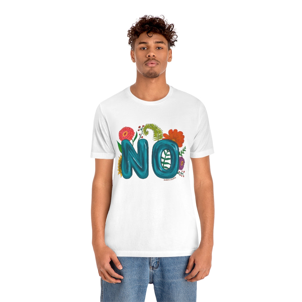 "NO" Unisex Jersey Short Sleeve Tee