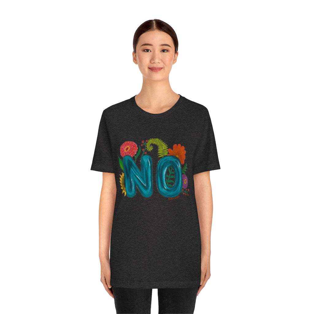 "NO" Unisex Jersey Short Sleeve Tee